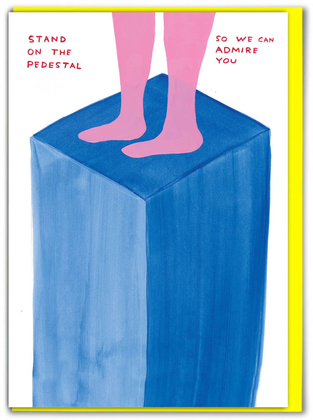 David Shrigley | 'Stand On The Pedestal' Greeting Card