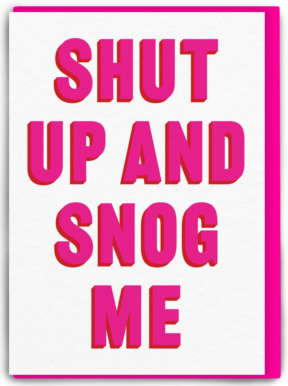'Snog Me' Greeting Card