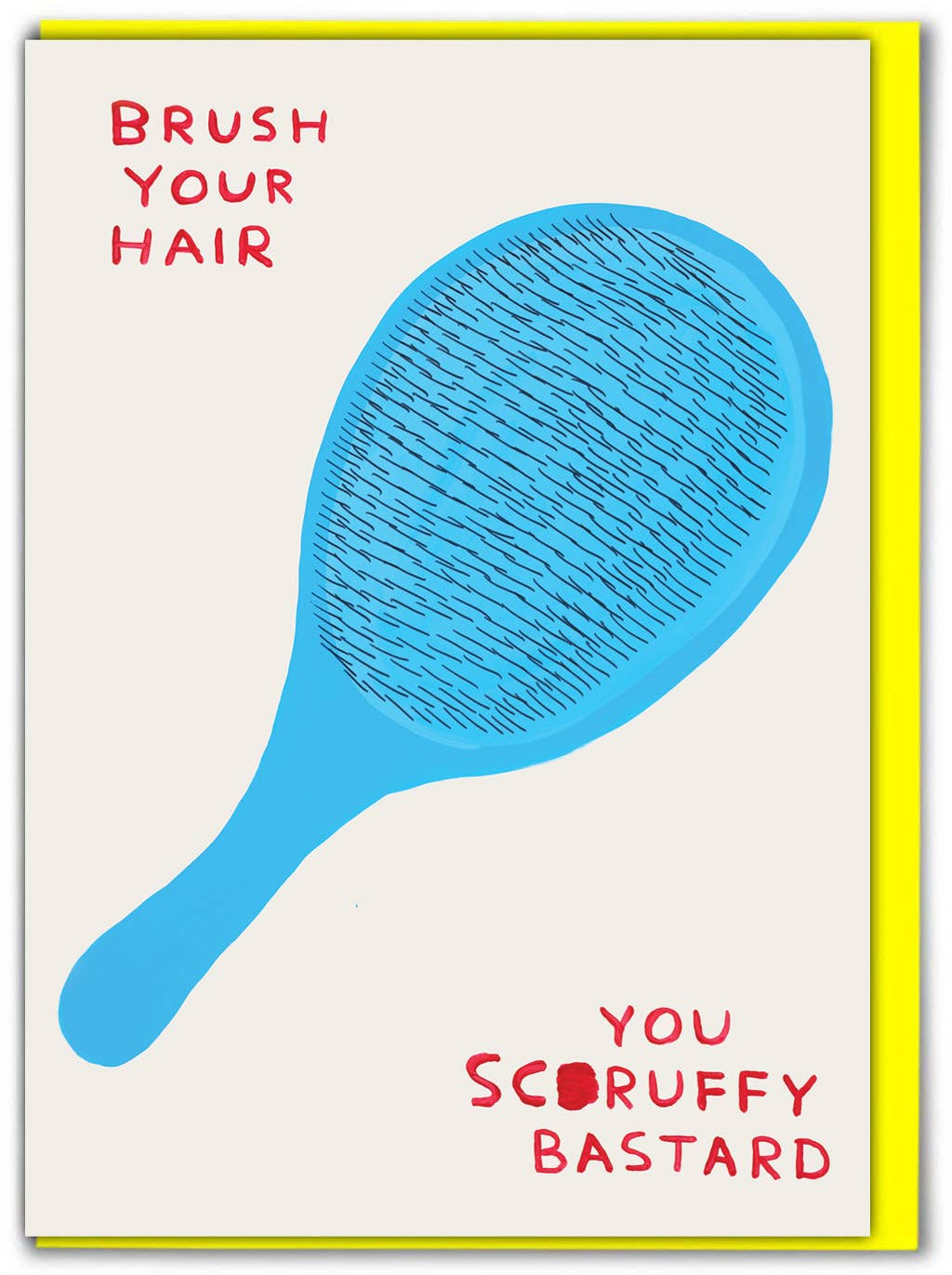 David Shrigley | 'Brush Your Hair' Greeting Card