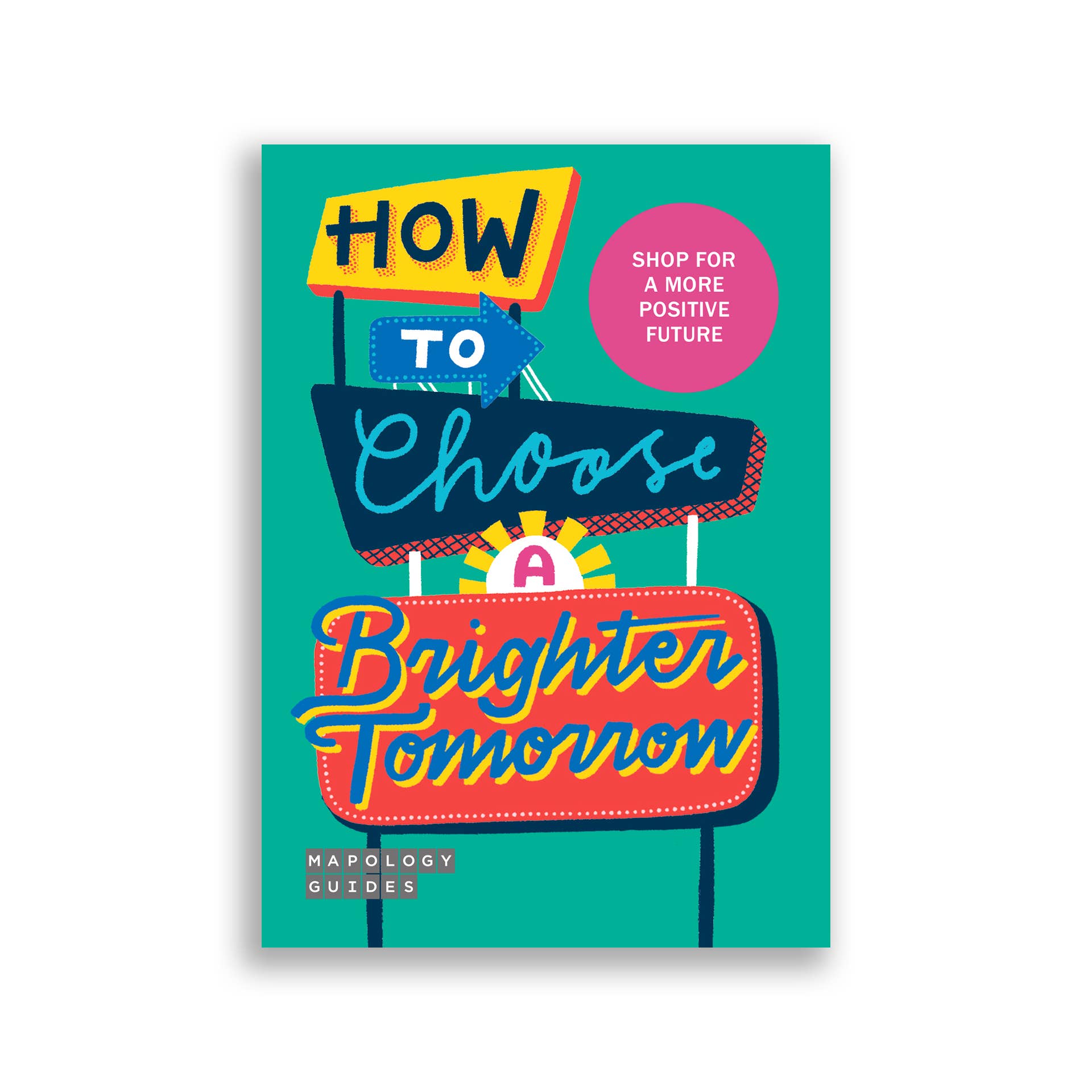 How to Choose a Brighter Tomorrow